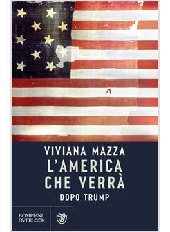 AMERICA CHE VERRA'. DOPO TRUMP (L')
