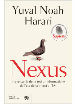 NEXUS BREVE STORIA DELLE RETI DI INFORMAZIONE DALL'ETA' DELLA PIETRA ALL'IA