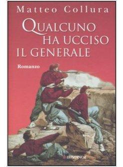 QUALCUNO HA UCCISO IL GENERALE