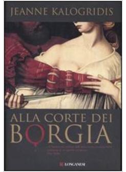 ALLA CORTE DEI BORGIA