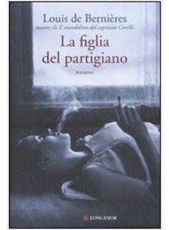 FIGLIA DEL PARTIGIANO (LA)