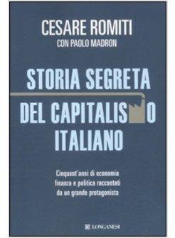 STORIA SEGRETA DEL CAPITALISMO ITALIANO