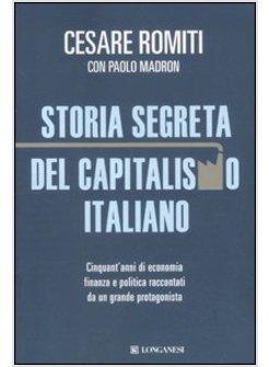 STORIA SEGRETA DEL CAPITALISMO ITALIANO