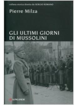 GLI ULTIMI GIORNI DI MUSSOLINI 