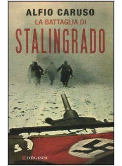 LA BATTAGLIA DI STALINGRADO