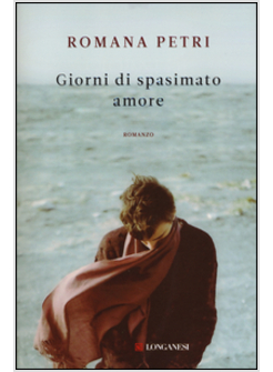 GIORNI DI SPASIMATO AMORE
