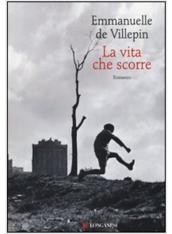 LA VITA CHE SCORRE