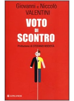 VOTO DI SCONTRO. UN PADRE E UN FIGLIO SU POLITICA, ANTIPOLITICA, SINISTRA, BEPPE