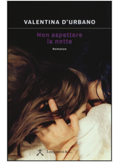 NON ASPETTARE LA NOTTE