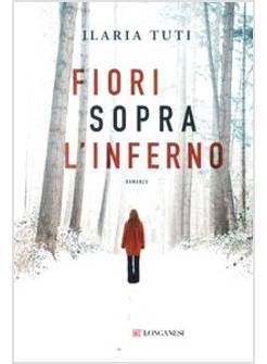 FIORI SOPRA L'INFERNO