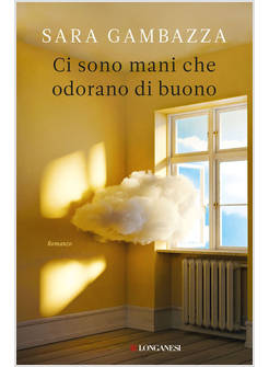 CI SONO MANI CHE ODORANO DI BUONO