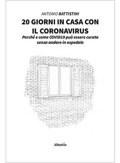 20 GIORNI IN CASA CON IL CORONAVIRUS