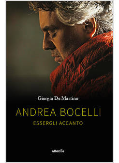 ANDREA BOCELLI. ESSERGLI ACCANTO