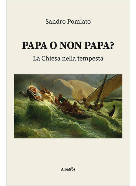 PAPA O NON PAPA? LA CHIESA NELLA TEMPESTA