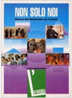 NON SOLO NOI RICERCA-SPERIMENTAZIONE SUL RAZZISMO
