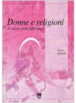 DONNE E RELIGIONI. IL VALORE DELLE DIFFERENZE