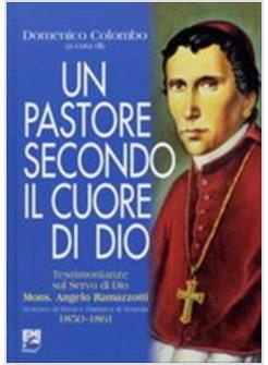 PASTORE SECONDO IL CUORE DI DIO (UN). VOL. 2: TESTIMONIANZE SUL SERVO DI DIO MON