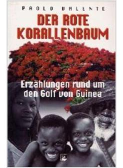 ROTE KORALLENBAUM ERZAHLUNGEN RUND UM DEN GOLF VON GUINEA (DER)