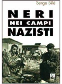 NERI NEI CAMPI NAZISTI