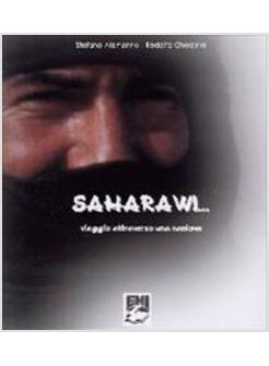 SAHARAWI. VIAGGIO ATTRAVERSO UNA NAZIONE. CON DVD IN ITALIANO, INGLESE, FRANCESE