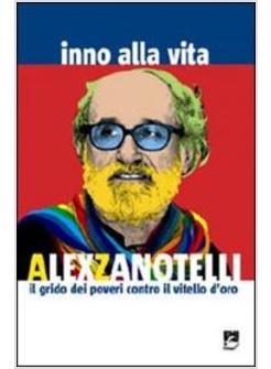 INNO ALLA VITA IL GRIDO DEI POVERI CONTRO IL VITELLO D'ORO