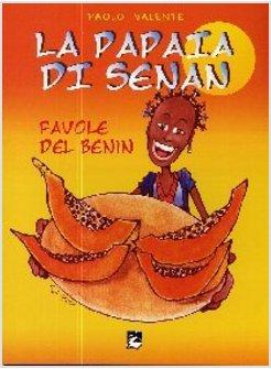 PAPAIA DI SENAN. FAVOLE DAL BENIN (LA)