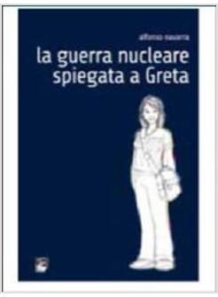 GUERRA NUCLEARE SPIEGATA A GRETA (LA)