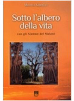 SOTTO L'ALBERO DELLA VITA CON GLI ALOMWE DEL MALAWI