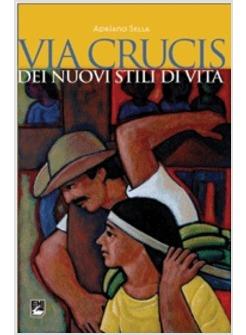 VIA CRUCIS DEI NUOVI STILI DI VITA
