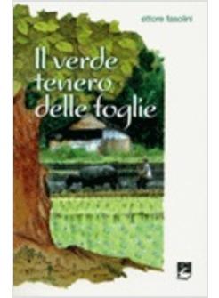 VERDE TENERO DELLE FOGLIE (IL)