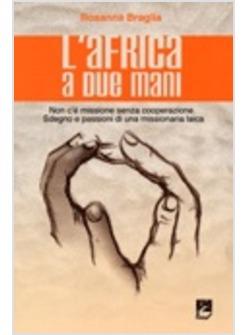 AFRICA A DUE MANI (L')