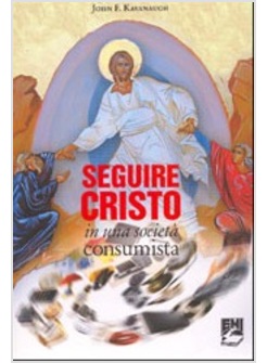 SEGUIRE CRISTO IN UNA SOCIETA' CONSUMISTICA 