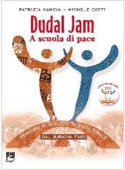 DUDAL JAM A SCUOLA DI PACE CON CD-ROM