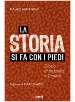 LA STORIA SI FA CON I PIEDI