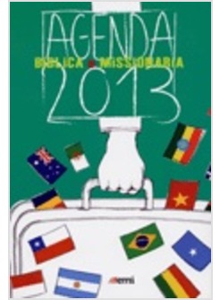 AGENDA BIBLICA E MISSIONARIA 2013. EDIZIONE RILEGATA