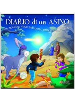 DIARIO DI UN ASINO. IN CAMMINO VERSO BETLEMME, SULLA SCIA DELLA STELLA