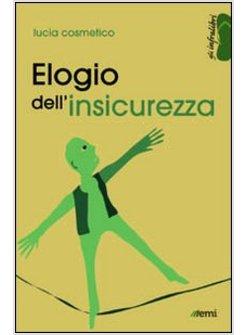 ELOGIO DELL'INSICUREZZA