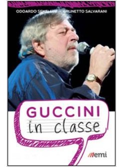 GUCCINI IN CLASSE