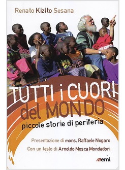 TUTTI I CUORI DEL MONDO. PICCOLE STORIE DI PERIFERIA
