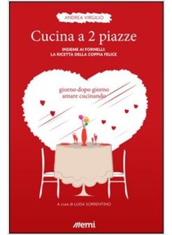 CUCINA A 2 PIAZZE. INSIEME AI FORNELLI: LA RICETTA DELLA COPPIA FELICE