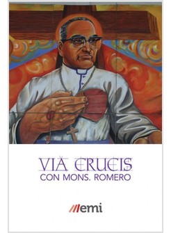 VIA CRUCIS CON MONS. ROMERO.