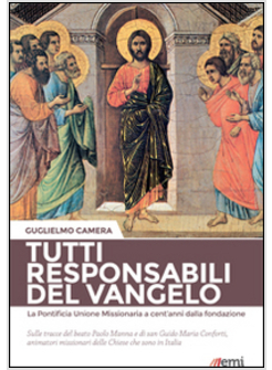 TUTTI RESPONSABILI DEL VANGELO. LA PONTIFICIA UNIONE MISSIONARIA