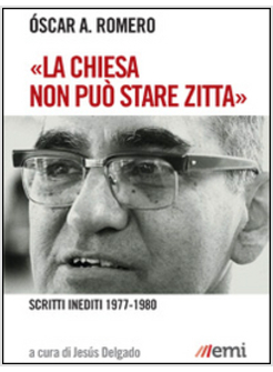 "LA CHIESA NON PUO' STARE ZITTA" SCRITTI INEDITI 1977-1980