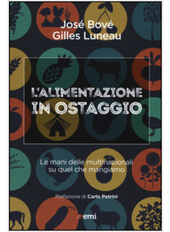 L'ALIMENTAZIONE IN OSTAGGIO