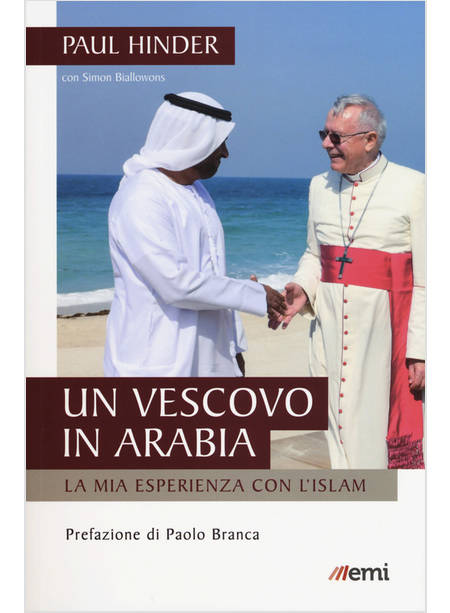 UN VESCOVO IN ARABIA. LA MIA ESPERIENZA CON L'ISLAM