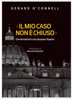 IL MIO CASO NON E' CHIUSO CONVERSAZIONI CON JACQUES DUPUIS