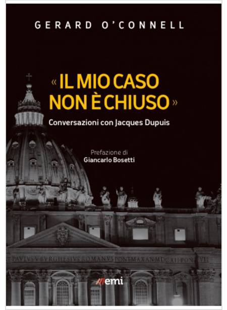 IL MIO CASO NON E' CHIUSO CONVERSAZIONI CON JACQUES DUPUIS