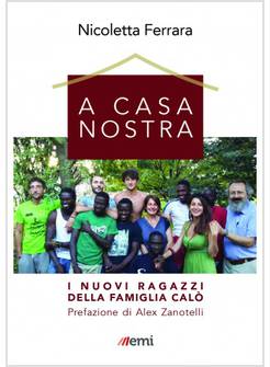A CASA NOSTRA. I NUOVI RAGAZZI DELLA FAMIGLIA CALO'