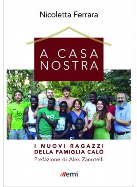 A CASA NOSTRA. I NUOVI RAGAZZI DELLA FAMIGLIA CALO'