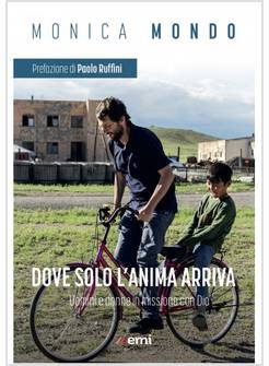 DOVE SOLO ANIMA ARRIVA UOMINI E DONNE IN MISSIONE CON DIO